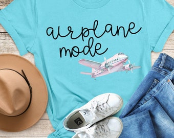 Airplane Mode Tshirt, World Traveler Tshirt, Vacation Shirt, Gift for Travelers, Wanderlust Outfit for Women, Plane Tee for Adventure Travel