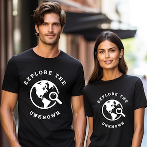 Explore the Unknown Travel Tshirt, World Traveler Tshirt, Vacation Shirt, Gift for Travelers, Wanderlust Outfit for Men and Women, Adventure