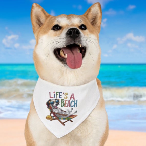 Life s a Beach Dog Pet Bandana Collar Pet Accessories Pet Gifts Travel Lover Vacation Accessories for Pets Pet Apparel Dog Bandana Etsy Canada