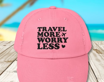 Travel More Worry Less Distressed Cap - Travel Accessories - Travel Gifts - Travel Hat - Vacation Accessories - Wanderlust - Adventure