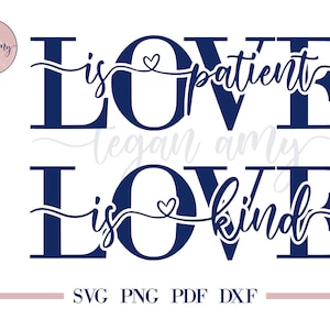 Love is Patient SVG - Love is Kind SVG - Bible Quote Cut Files