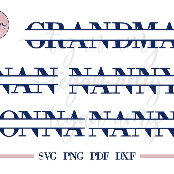 Grandma Split Monogram - Nan Split Monogram - Nanny Split Monogram - Nonna Split Monogram - Nanna Split Monogram - Cut Files - SVG