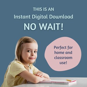 May include: A young girl sits at a table with a notebook and pencil. The text on the image reads "THIS IS AN Instant Digital Download NO WAIT! Perfect for home and classroom use!"