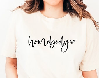 Homebody SVG: Mom Life Shirt Design (Digital Download)