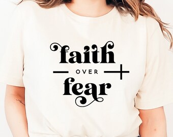 Faith Over Fear SVG: Religious Cricut, Cameo Cut File (Digital Download)