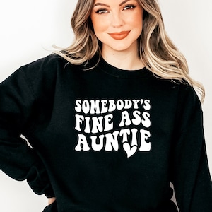 Somebody&#39;s Fine Ass Auntie SVG PNG PDF, Funny Auntie Svg, Fine Ass Auntie Svg, Best Aunt Svg, Best Aunt Ever Svg, Blessed Aunt Svg, New Aunt
