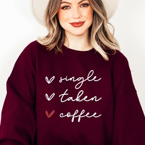 Single Taken Coffee SVG PNG PDF, Funny Valentine Svg, Hello Valentine Svg, Taken Svg, Love Svg, Heart Svg, Single Af Svg, Be Mine Svg