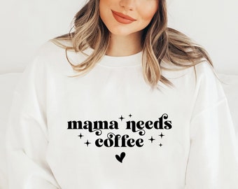 Mama Needs Coffee SVG: Funny Mom Life Design (Digital File)