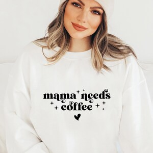 Mama Needs Coffee SVG, Mom Svg, Funny Mom Svg, Boy Mama Svg, Mom Life Svg, Mom Svg, Mother&#39;s Day SVG, Mom T Shirt SVG, Mom Gift svg