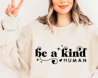Be a Kind Human SVG: Positive Quote, Inspirational Design (Digital File)
