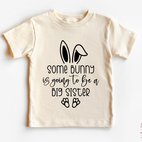 Some Bunny Is Going To Be A Big Sister SVG PNG PDF, Easter Pregnancy Announcement Svg, Easter Baby Reveal Svg, Big Sister Shirt Svg