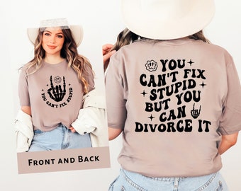 You Can't Fix Stupid But You Can Divorce It SVG PNG PDF, You Can't Fix Stupid Svg, Cant Fix Stupid Png, Divorce Svg, Divorce Png, Trendy Svg
