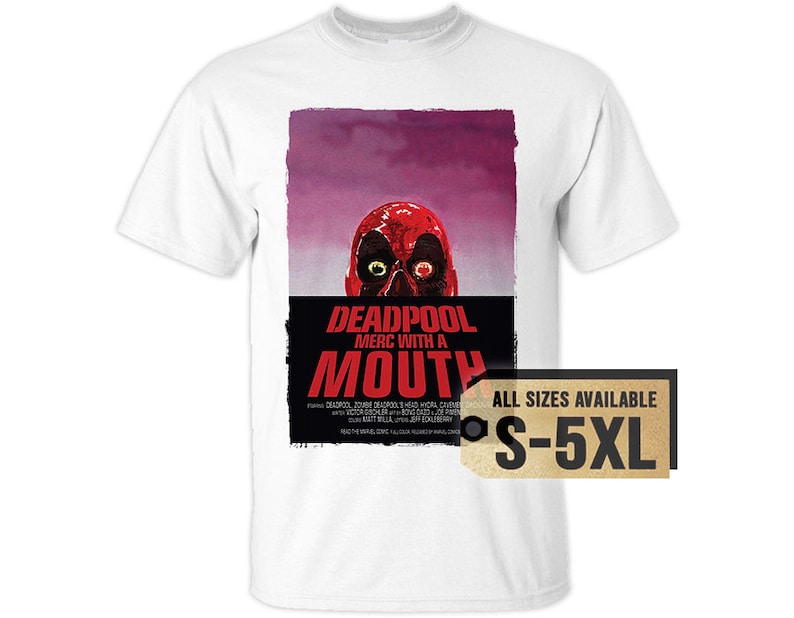 May include: White t-shirt featuring a Deadpool graphic. The graphic includes a red Deadpool head with the text "DEADPOOL MERC WITH A MOUTH". A tag indicates sizes S-5XL are available.