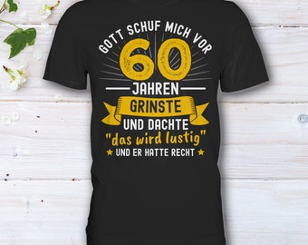 60. Geburtstag Als Gott mich schuf Lustiger Witziger Spruch Geschenk Geschenkidee zum Geburtstag Geburtstagsgeschenk