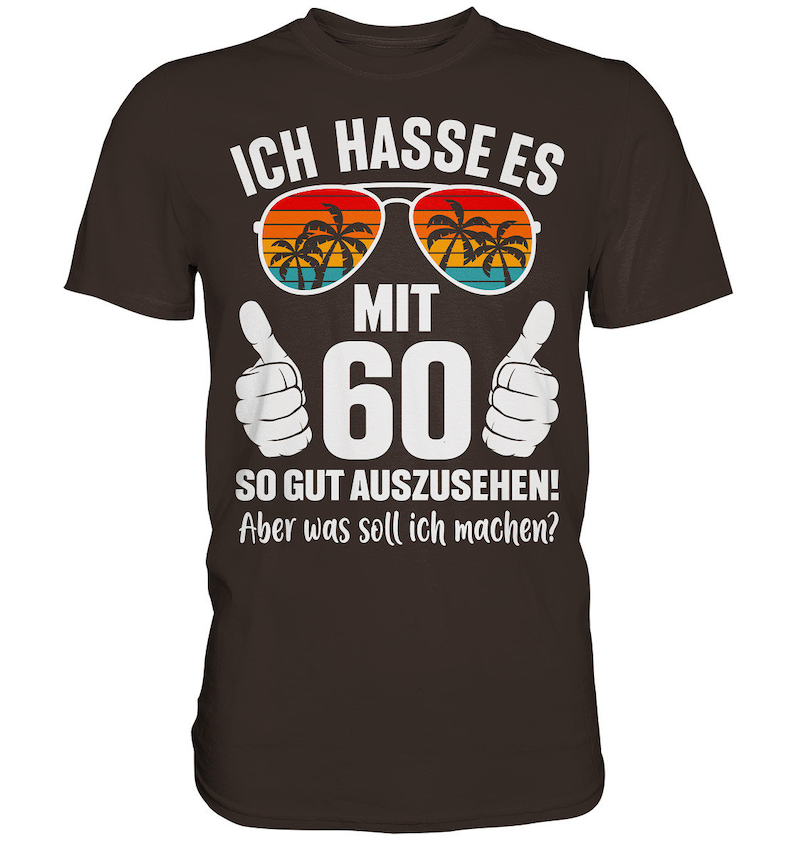 60. Geburtstag Mann Frau, 60. Geburtstags Deko, Lustiges Geburtstagsgeschenk Männer, 60. Geburtstag Papa, Geschenk, 60 Geburtstag T-Shirt Marron