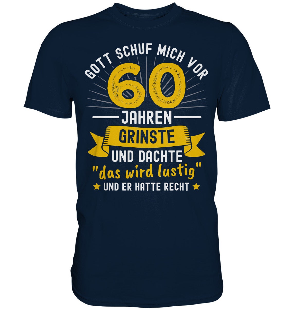 60. Geburtstag Als Gott mich schuf Lustiger Witziger Spruch Geschenk