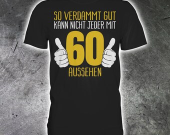 60. Geburtstag Geschenk Geschenkidee 60 Jahre T-Shirt