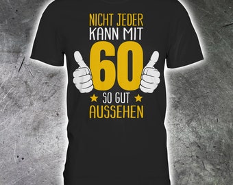 60. Geburtstag Geschenk Geschenkidee 60 Jahre T-Shirt