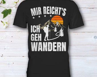 Mir reicht's ich geh wandern, Wandern T-Shirt