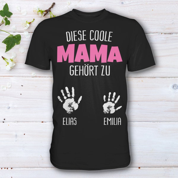 Mama Geschenk, Diese Mama gehört zu, Personalisierbar, Mama Tshirt, Personalisiert,  Diese tolle Mama gehört zu, Tolles Mama T-Shirt