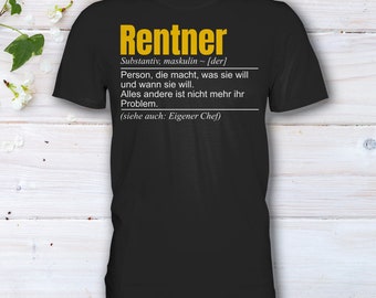 Rentner T-Shirt, Rentner Geschenk, Rentner, Rente 2023, Ruhestand Geschenkidee, Ruhestand, Renteneintritt, Rentenbeginn, Rente Definition