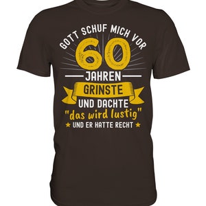 60. Geburtstag Als Gott mich schuf Lustiger Witziger Spruch Geschenk