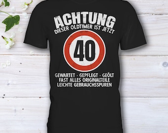 40. Geburtstag T-Shirt, Oldtimer ist 40 Schonend behandeln, Tempo 40