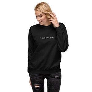 BTS Suga AgustD Future&#39;s gonna be okay DDay tour Unisex Premium Sweatshirt