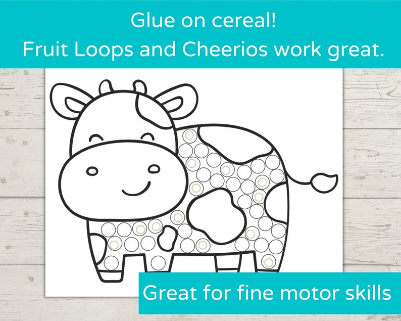 May include: A black and white line drawing of a cow with a dotted pattern on its body. The text "Glue on cereal! Fruit Loops and Cheerios work great." is at the top of the image. The text "Great for fine motor skills" is at the bottom of the image.