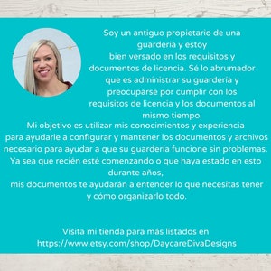 Puede incluir: Una mujer con cabello rubio y una sonrisa brillante se encuentra frente a un fondo turquesa. El texto dice: "Soy un antiguo propietario de una guarder&iacute;a y estoy bien versado en los requisitos y documentos de licencia. S&eacute; lo abrumador que es administrar su guarder&iacute;a y preocuparse por cumplir con los requisitos de licencia y los documentos al mismo tiempo. Mi objetivo es utilizar mis conocimientos y experiencia para ayudarle a configurar y mantener los documentos y archivos necesario para ayudar a que su guarder&iacute;a funcione sin problemas. Ya sea que reci&eacute;n est&eacute; comenzando o que haya estado en esto durante a&ntilde;os, mis documentos te ayudar&aacute;n a entender lo que necesitas tener y c&oacute;mo organizarlo todo. Visita mi tienda para m&aacute;s listados en https://www.etsy.com/shop/DaycareDivaDesigns"