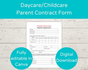 May include: A printable daycare contract form template in a digital download format. The form is fully editable in Canva and includes sections for child's name, parent's contact information, days and times of attendance, fees, and signatures.