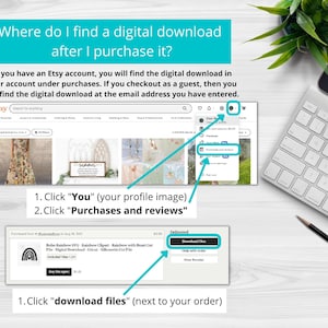 May include: A screenshot of an Etsy website showing how to find digital downloads after purchasing them. The steps are outlined with arrows and text. The text says: "Where do I find a digital download after I purchase it? If you have an Etsy account, you will find the digital download in your account under purchases. If you checkout as a guest, then you will find the digital download at the email address you have entered."