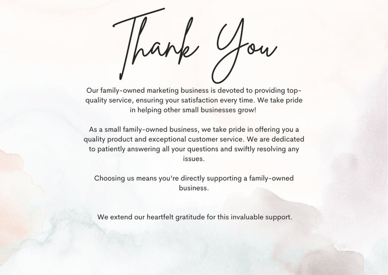 May include: A digital graphic with the words "Thank You" in elegant script. The text is on a watercolor-style background with soft pink and beige hues. Additional text details the business's commitment to quality service and supporting small businesses.