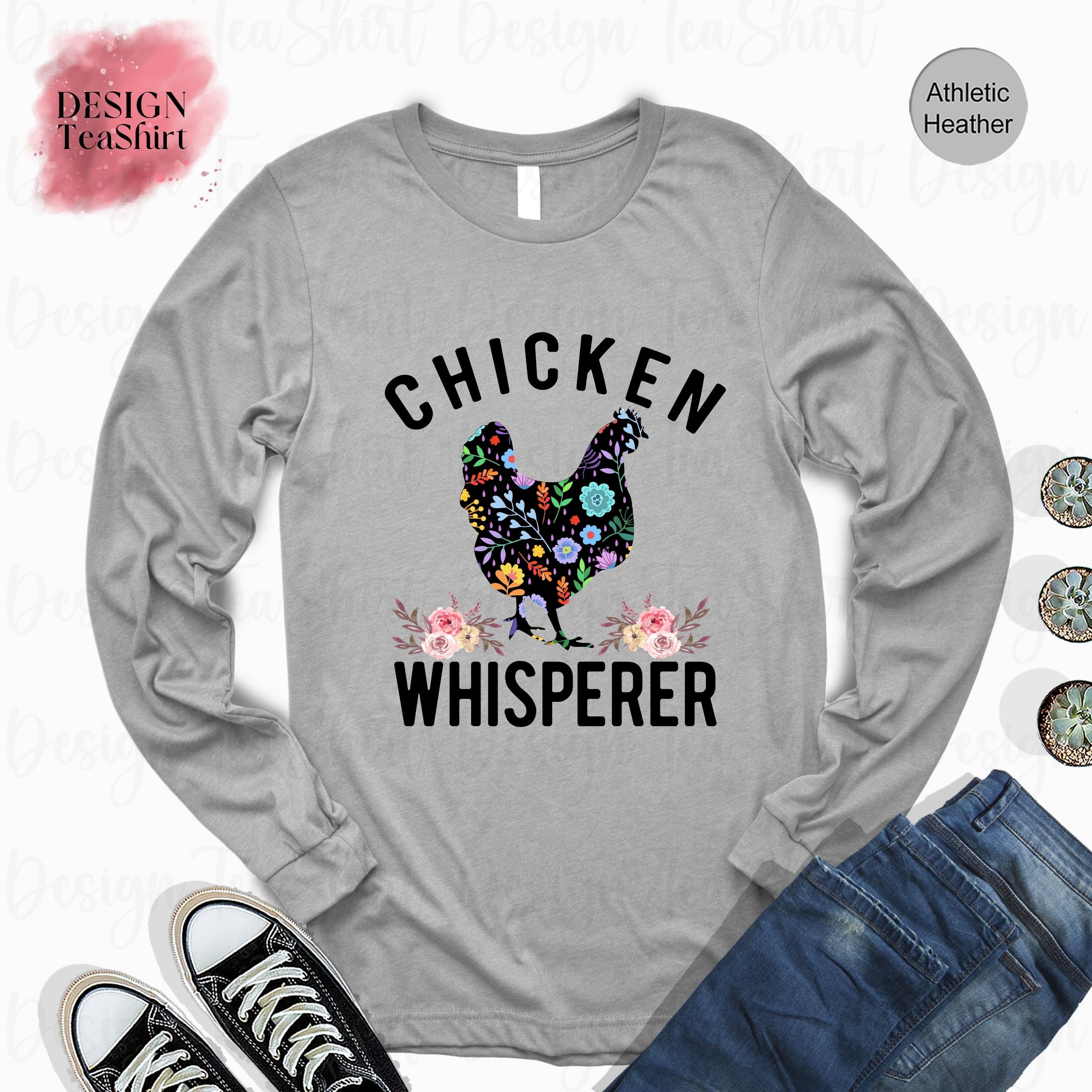 Discover Floral Chicken Whisperer Sweatshirt, Chicken Lover Hoodie, Chicken Shirt, Chicken Whisperer Floral, Country Girl Long Sleeve, Farm Tees