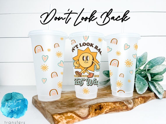 UV DTF Cup Wrap 24oz Cold Cup Tapered No Hole Don't Look Back