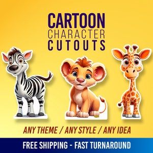 Character Cutouts, Custom Cutouts, Cartoons cut outs, and party signs. Life Size Cutouts, Movie Characters Boards