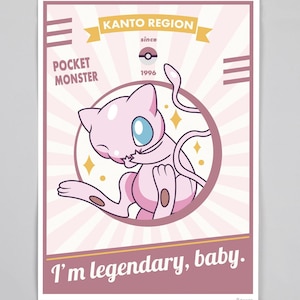Puede incluir: Un póster rosa y blanco con un personaje de Pokemon rosa de dibujos animados, una Poké Ball y el texto "KANTO REGION since 1996 POCKET MONSTER I'm legendary, baby." El póster mide 42x30 cm y está disponible con marco opcional.