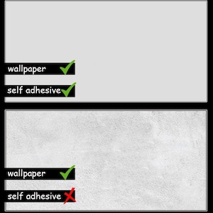 May include: Two images illustrating the difference between self-adhesive wallpaper and non-self-adhesive wallpaper. The first image shows a tick next to "wallpaper" and "self adhesive". The second image shows a tick next to "wallpaper" and a red cross next to "self adhesive".