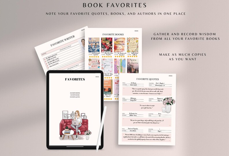 May include: A printable book tracker with a pink and white design. The tracker includes sections for favourite writers, books, and quotes. The text "BOOK FAVORITES" is at the top of the page. The text "NOTE YOUR FAVORITE QUOTES, BOOKS, AND AUTHORS IN ONE PLACE" is below the title. The text "GATHER AND RECORD WISDOM FROM ALL YOUR FAVORITE BOOKS" is on the right side of the page. The text "MAKE AS MUCH COPIES AS YOU WANT" is below the text on the right side of the page.