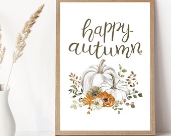 Happy Autumn | Fall Decor | Digital Download | Fall Printable | Thanksgiving Printable | Autumn Decor | Pumpkin Print | Fall Print