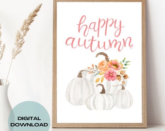 Happy Autumn, Pumpkin Fall Autumn Print, white Pumpkin, printable wall art, Fall decor, Autumn decor, Pumpkin Print, Thanksgiving decor