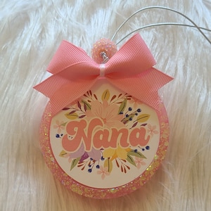 Nana Car Freshie, Pink and Floral Freshie for Grandmother, Choose Your Scent and Color