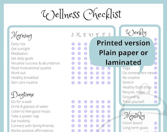 May include: A wellness checklist with sections for morning, daytime, and evening activities. The checklist includes daily, weekly, and monthly goals, such as meditation, yoga, and vision board creation. The text "Printed version, plain paper or laminated" is also visible.