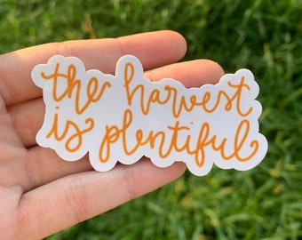 The Harvest Is Plentiful Sticker • Water Resistant Sticker • Water Bottle Sticker • Laptop Sticker • Bible Journaling