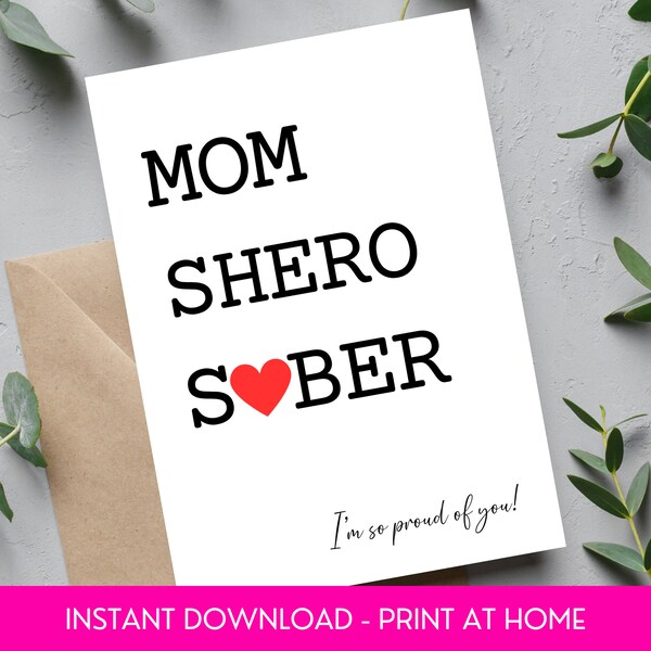 Sobriety Card For Mom, Encouragement and Support Sober Mother, Digital & Printable PDF Template, 5x7,AA Addiction Recovery Anniversary