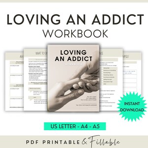 Loving An Addict Workbook, Addiction Recovery Support Strategies for Family Coping With Substance Use AUD, Counselor Worksheets & Resources