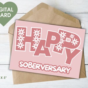 Carte florale Happy Soberversary pour l'anniversaire de la sobriété, modèle PDF numérique et imprimable, 7 x 5, anniversaire de récupération de dépendance avec Daisy