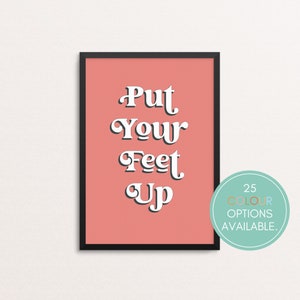 Impressão de pés para cima | Impressão para sala de estar | Ideia de presente para inauguração de casa | Impressão tipográfica | Decoração para casa | Impressão de frase personalizada | Presente exclusivo
