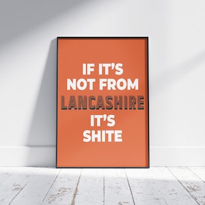 Wenn es nicht von Lancashire kommt Poster | Helles buntes ungerahmtes Plakat | Einweihungsparty Geschenk | Typografie Kunst | Nordischer Spruch