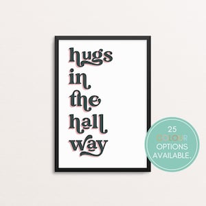 Hugs in the hallway Print | Entrance Hall Print | Housewarming Gift Idea | Typographic Print | Home decor | Custom quote print | Unique Gift